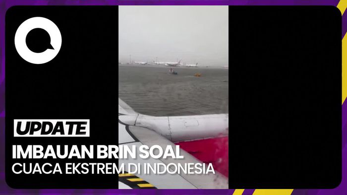 Imbauan BRIN soal Cuaca Ekstrem yang Mungkin Akan Terjadi di Indonesia