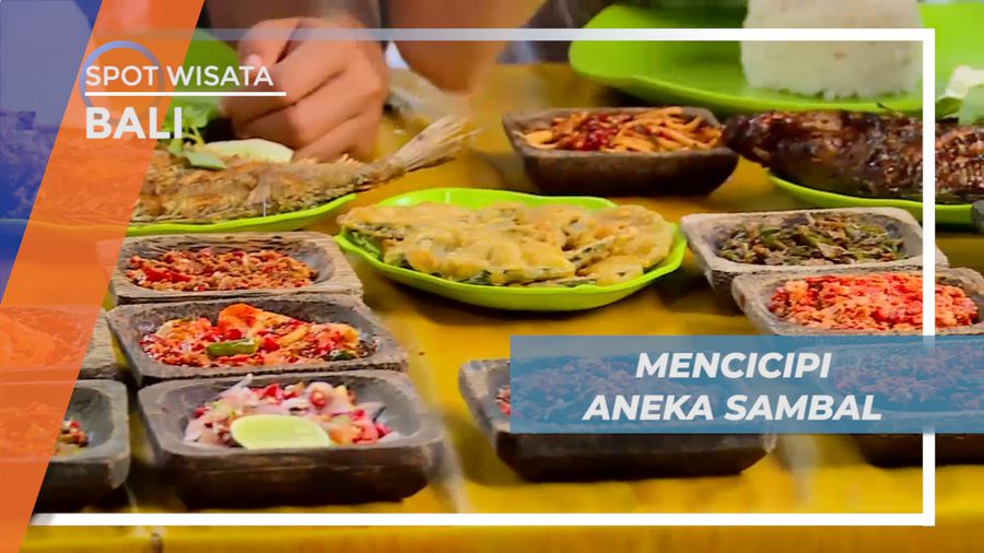 Berburu Hidangan Dengan Aneka Sambal yang Bikin Ketagihan, Bali