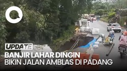 Jalan Raya Padang-Bukittinggi Amblas Akibat Banjir Lahar Dingin Marapi