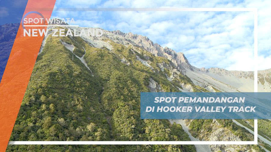Menikmati Pesona Pemandangan Alam 360 Derajat di Hooker Valley Track, New Zealand