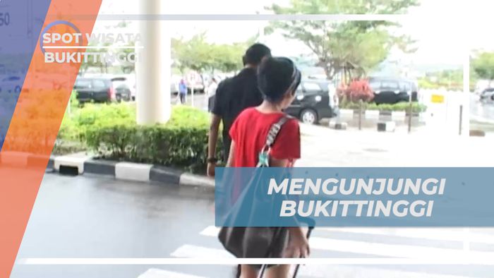 Liburan Seru, Menjelajahi Destinasi Wisata di Kota Bikittinggi