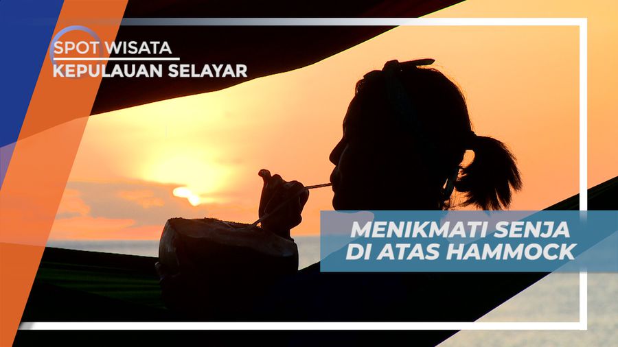 Bersantai, Menikmati Eksotisme Senja Pantai Sunari di Atas Hammock, Kepulauan Selayar