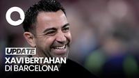 Senyum Semringah Xavi Hernandez yang Bertahan di Barcelona