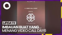 My Day! Imbauan Khusus Buat Kamu yang Mau Video Call Bareng DAY6