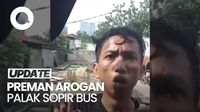 Tampang Preman yang Palak Sopir Bus Rp 200 Ribu di Jakut