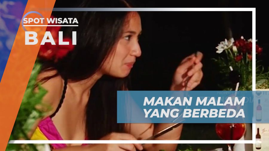 Menikmati Makan Malam Dengan Nuansa yang Berbeda, Bali