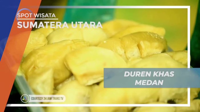 Durian Lezat yang Terjamin Kualitas Rasanya di Kota Medan