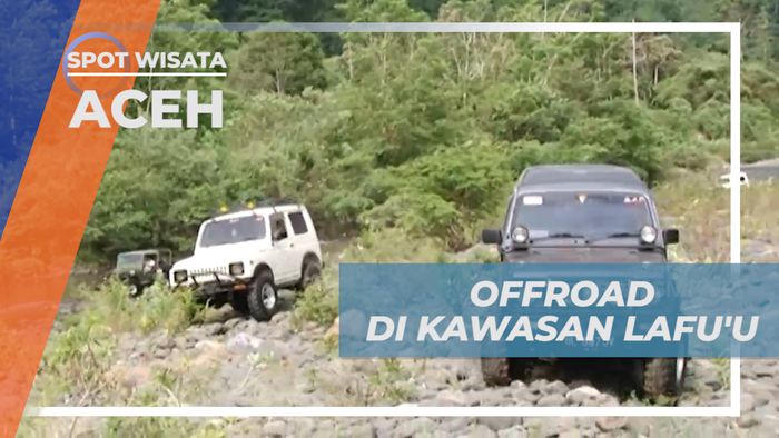 Mengisi Liburan Seru, Dengan Memacu Adrenalin Offroad di Kawasan Lafuu, Aceh
