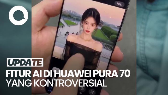 Waduh! Fitur AI di HP Huawei Ini Bisa Hapus Pakaian