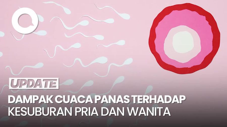Cuaca Panas Pengaruhi Kesuburan Pria dan Wanita? Ini Kata Dokter