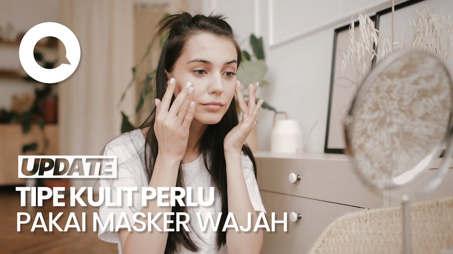 Tipe Kulit yang Sangat Dianjurkan Pakai Masker Wajah 