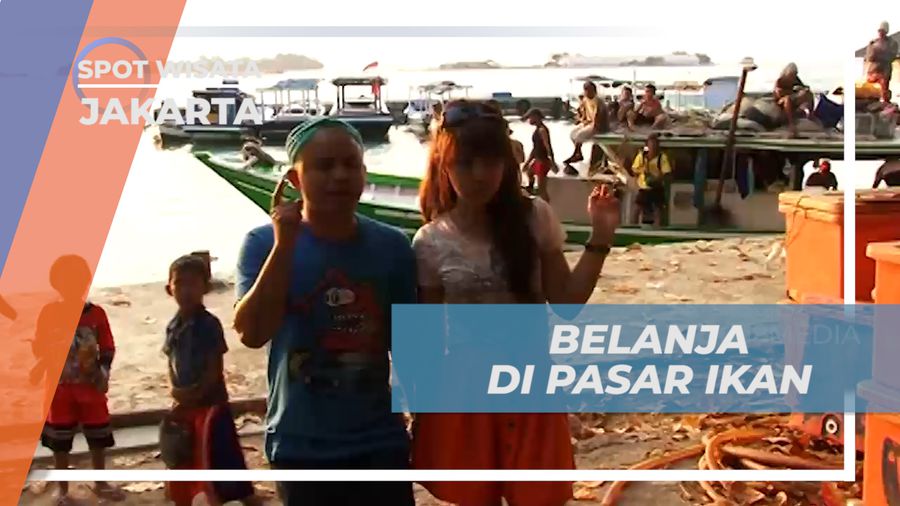 Liburan Seru, Berburu Hasil laut Segar di Pasar Ikan, Jakarta