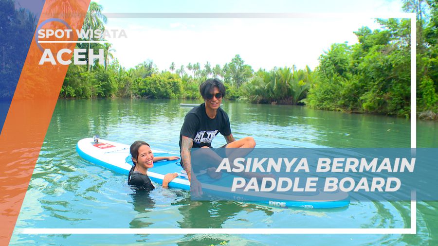 Bersantai di Atas Paddle Board, Menikmati Damainya Kreang Raba, Aceh