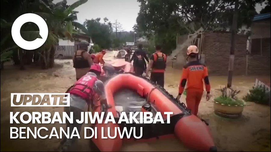 Update Korban Tewas Banjir Bandang dan Longsor Luwu Jadi 14 Jiwa