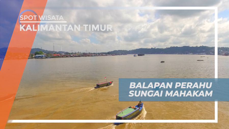 Menikmati Keseruan Adu Cepat Balap Perahu di Sungai Mahakam, Kalimantan Timur
