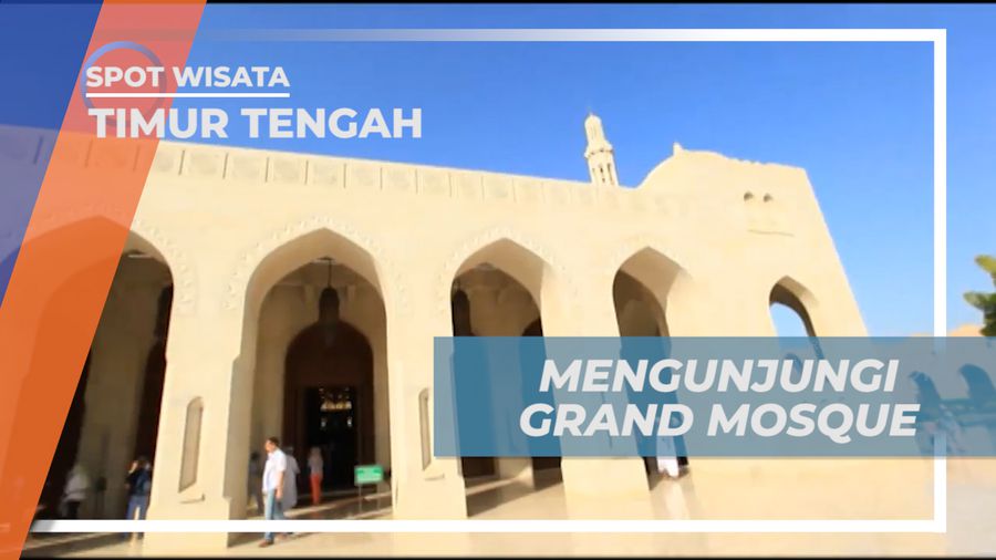 Mengunjungi Grand Mosque, Masjid Agung Berarsitektur yang Mewah dan Megah, Timur Tengah
