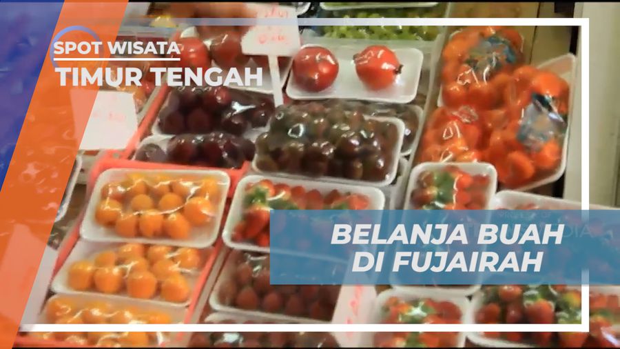 Berburu Segarnya Buah-buahan di Pasar Fujairah, Timur Tengah