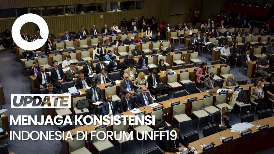 Menjaga Konsistensi Indonesia di Forum PBB untuk Hutan UNFF19