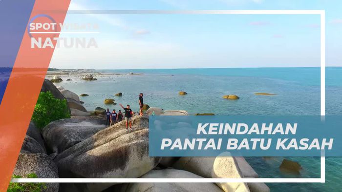 Menikmati Keindahan Alam Pantai Batu Kasah Natuna