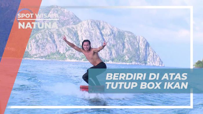 Menantang dan Menyenangkan, Tantangan Berdiri di Atas Tutup Box Ikan, Natuna