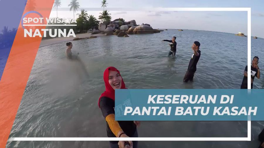 Seru-seruan Bermain di Pantai Batu Kasah Natuna