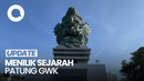 Sejarah Patung GWK yang Jadi Patung Tertinggi Keempat di Dunia
