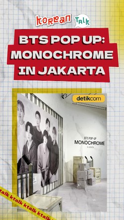 K-Talk: Spesial Sneak Peek BTS POP-UP: MONOCHROME IN JAKARTA