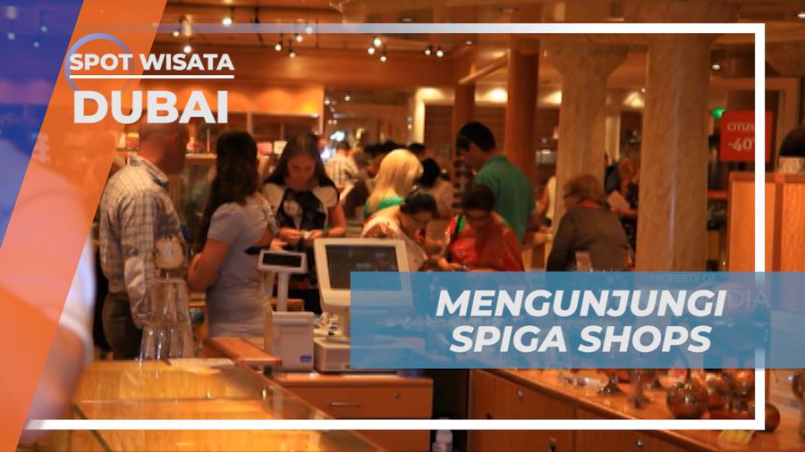 Berkunjung ke Spiga Shops, Berbelanja Seru di Dubai