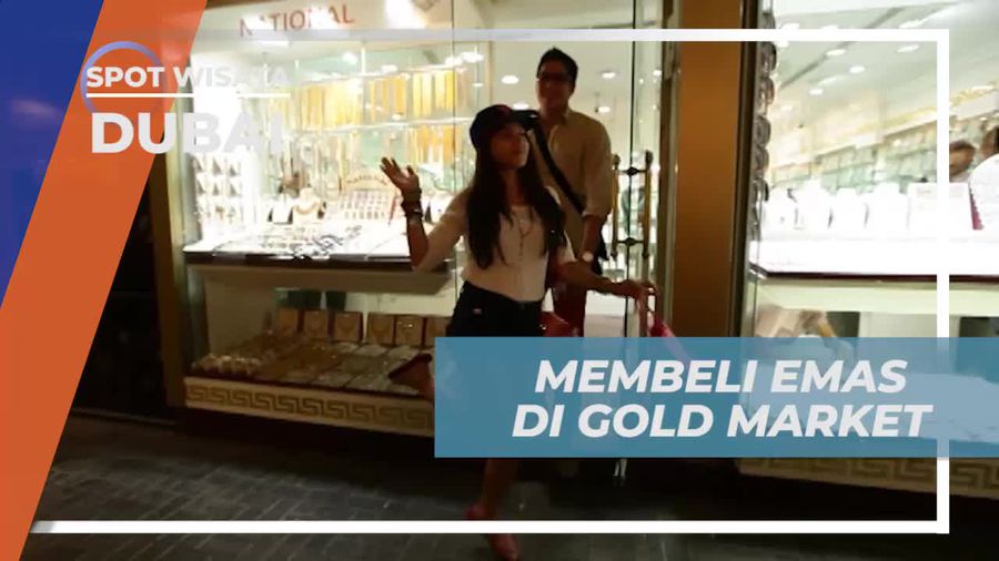 Membeli Emas di Gold Market Dubai