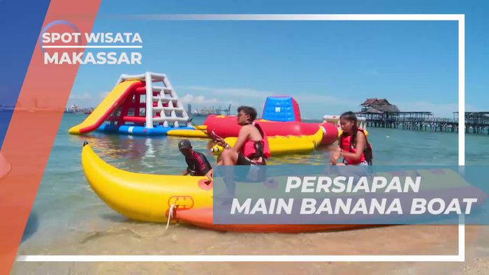 Persiapan Bermain Banana Boat di Pulau Kayangan Makassar