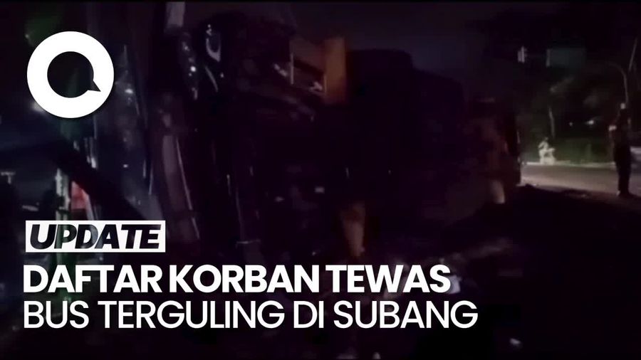 Update Kecelakaan Bus Terguling di Subang: 11 Tewas-53 Terluka