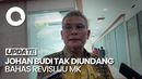 Johan Budi Ngaku Tak Diundang Rapat Bahas Revisi UU MK saat Reses