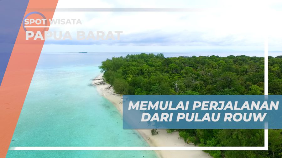 Pulau Rouw, Mengawali Petualangan Seru di Taman Nasional Teluk Cendrawasih, Papua Barat