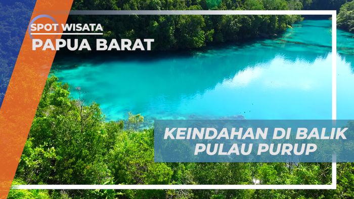Menyusri Tebing, Berburu Pesona Keindahan Pulau Purup, papua Barat