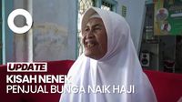  Kisah Nenek Penjual Bunga di Lumajang, Belasan Tahun Nabung Demi Naik Haji