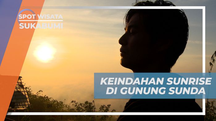 Mengeksplorasi Pesona Lukisan Sunrise di Puncak Gunung Sunda, Sukabumi
