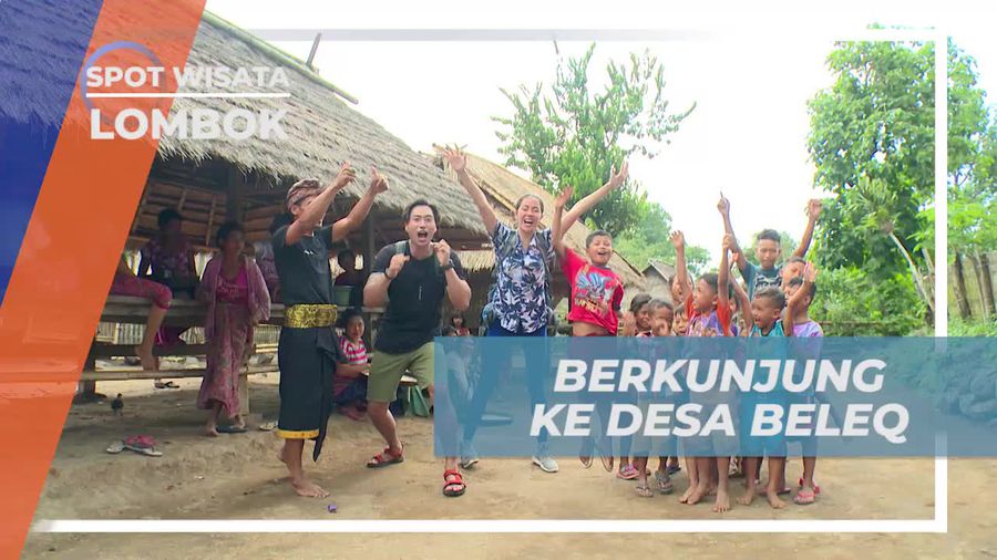 Mengenal Lebih Dekat Budaya Lombok di Desa Baleq