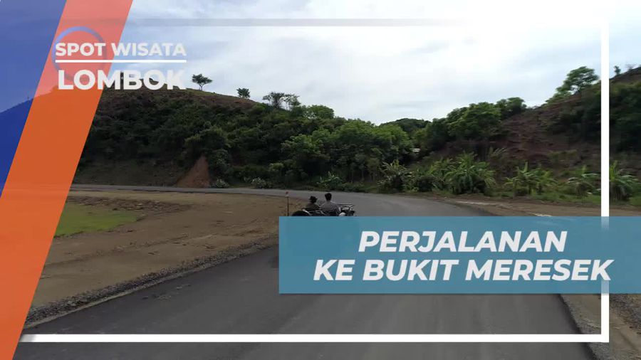 Melanjutkan Perjalanan Menuju Bukit Mereksek Lombok