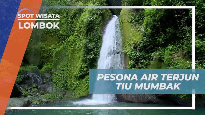 Menikmati Keindahan Alam Air Terjun Tiu Mumbak Lombok