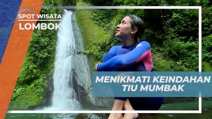 Menikmati Keindahan Alam Air Terjun Tiu Mumbak Lombok
