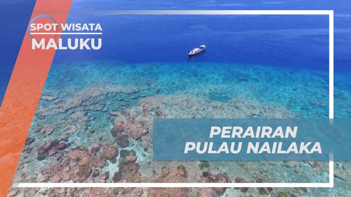 Mengeksplor Kejernihan Perairan Pulau Nailaka yang Super Duper Indah, Maluku