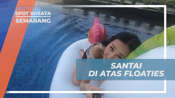 Bersantai di Atas Floaties Menikmati Liburan di Kota Semarang