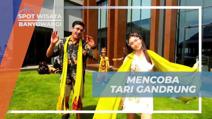Mencoba Menari Tarian Tradisional Gandrung Khas Banyuwangi