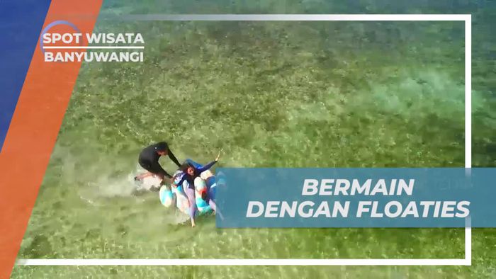 Bersantai Sejenak Dengan Floaties di Pulau Tabuhan Banyuwangi