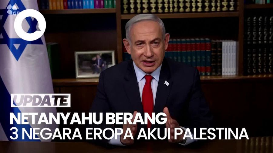 Murka Netanyahu saat Irlandia, Norwegia, dan Spanyol Akui Palestina