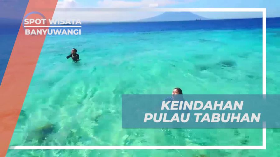 Menikmati Pesona Indah Pulau Tabuhan Banyuwangi