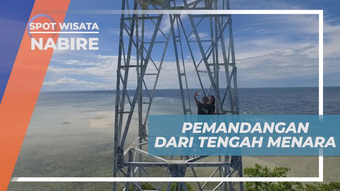 Pengalaman Seru Naik Menara Pandang Mengeksplor Keindahan Alam, Nabire