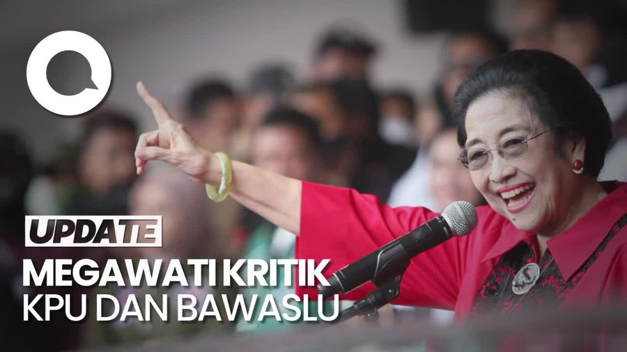 Megawati: Heran Saya KPU Kok Bisa Nurut, Bawaslu Sepi-Sunyi