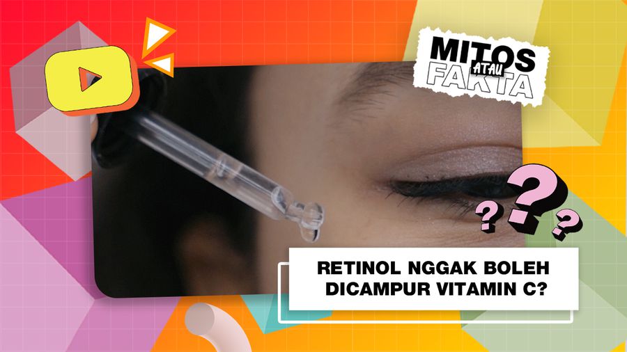 Mitos atau Fakta: Retinol Campur Vitamin C Bikin Iritasi