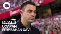 Xavi: Suatu Kehormatan Melatih Barcelona, Klub Seumur Hidup Saya
